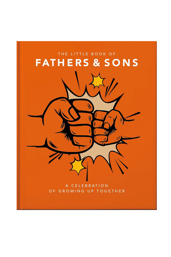 The Little Book Of Fathers And Sons by Bookreps features an orange comic-style cover with two fists bumping—a heartfelt fatherhood book and perfect gift for dad.