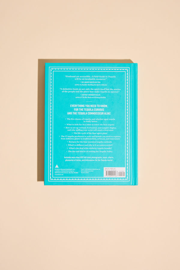 The back cover of "A Field Guide To Tequila" by Other is turquoise with white text, review quotes, a summary of an artisanal tequila journey, and a barcode at the bottom right, all on a light beige background.