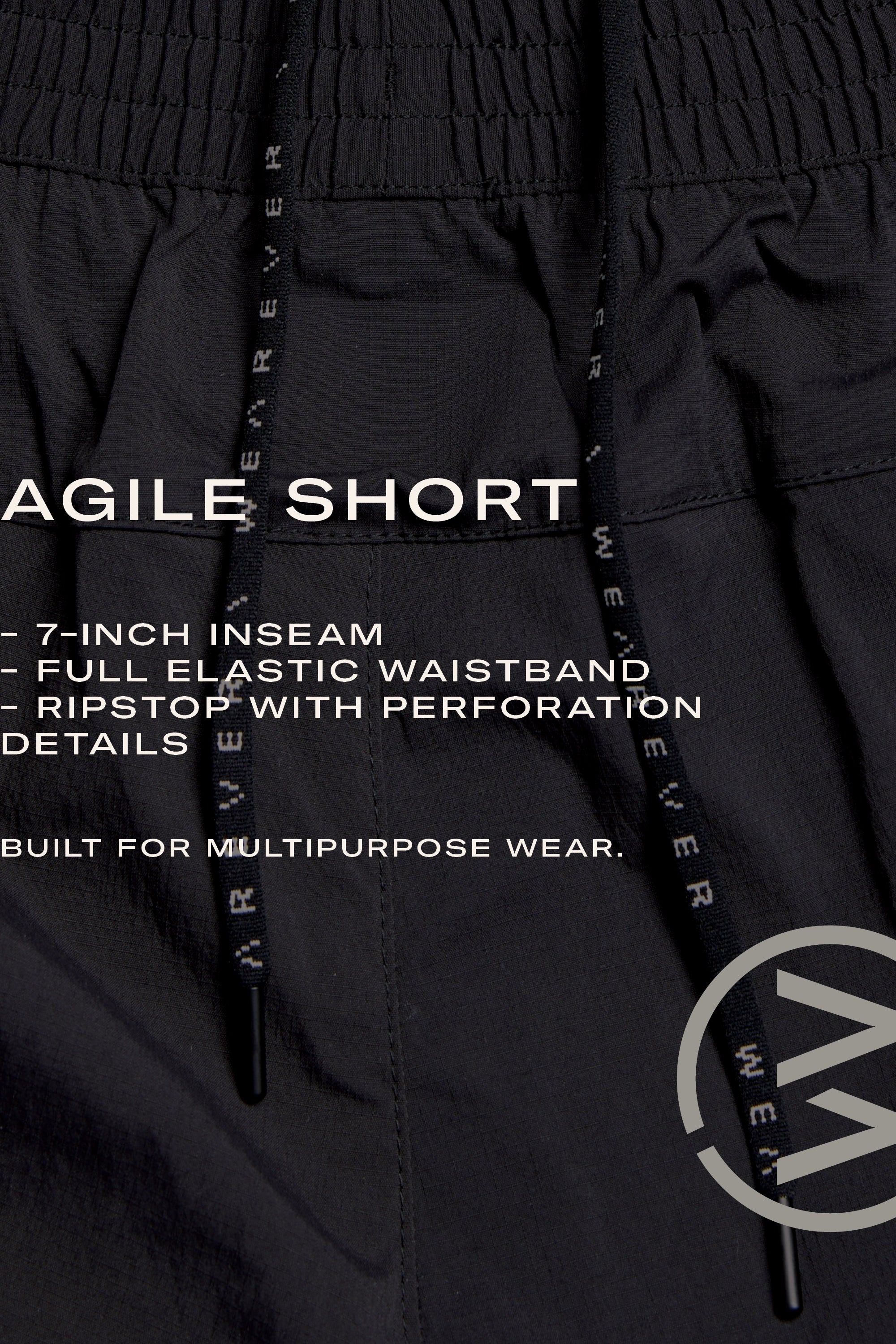 Close-up of WearEver Agile Short in black: lightweight, stretch ripstop with perforations, 7-inch inseam, full elastic waistband with drawstrings, subtle branding. Designed by WearEver for versatile, multipurpose wear.